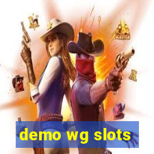 demo wg slots